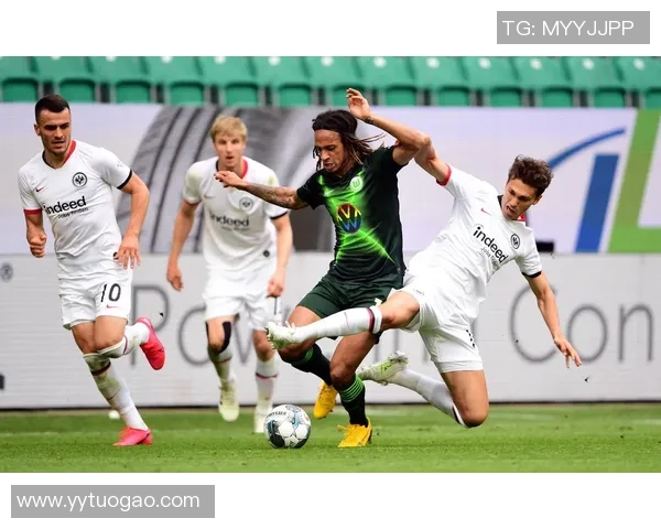 沃尔夫斯堡大胜法兰克福，豪取关键胜利三连胜势不可挡